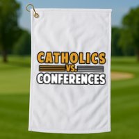 Catholics Vs Conferences Golf Towel