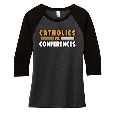 Catholics Vs Conferences Women's Tri-Blend 3/4-Sleeve Raglan Shirt