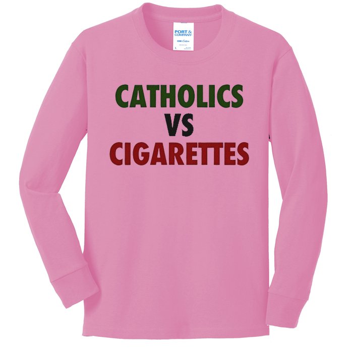 Catholics Vs Cigarettes Kids Long Sleeve Shirt