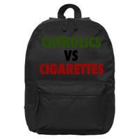 Catholics Vs Cigarettes 16 in Basic Backpack