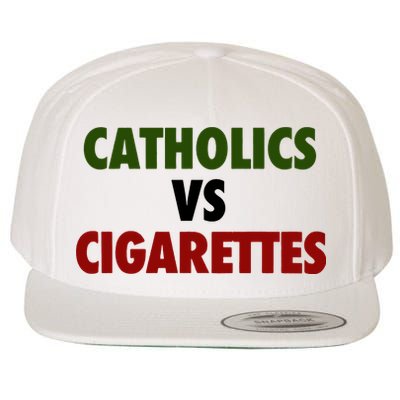 Catholics Vs Cigarettes Wool Snapback Cap