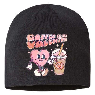 Cute Valentines Day Coffee Is My Valentine Sustainable Beanie