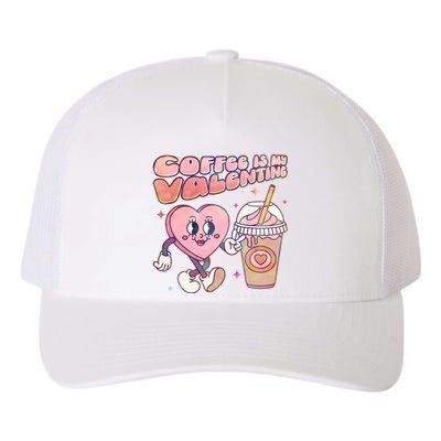 Cute Valentines Day Coffee Is My Valentine Yupoong Adult 5-Panel Trucker Hat