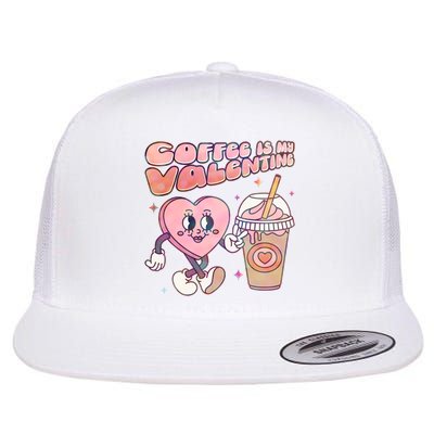 Cute Valentines Day Coffee Is My Valentine Flatbill Hat