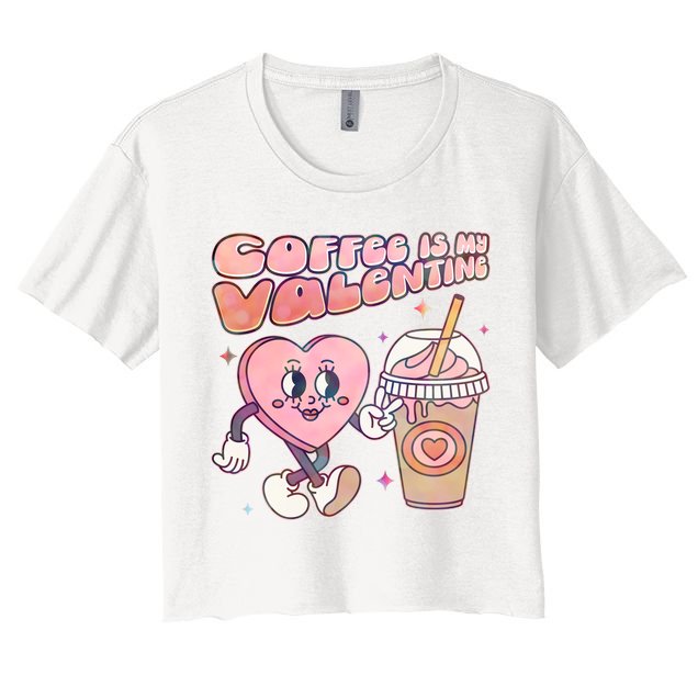 Cute Valentines Day Coffee Is My Valentine Crop Top