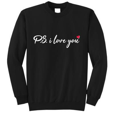 Cute Valentines Day P.S. I Love You Sweatshirt