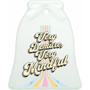 Cute Very Demure Very Mindful Trend Demure & Mindful Ceramic Bell Ornament