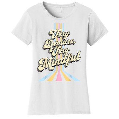 Cute Very Demure Very Mindful Trend Demure & Mindful Women's T-Shirt