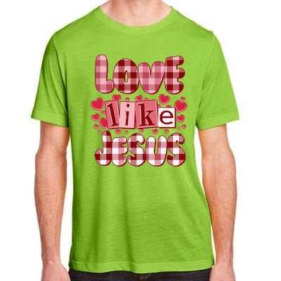 Cute Valentines Day Love Like Jesus Adult ChromaSoft Performance T-Shirt