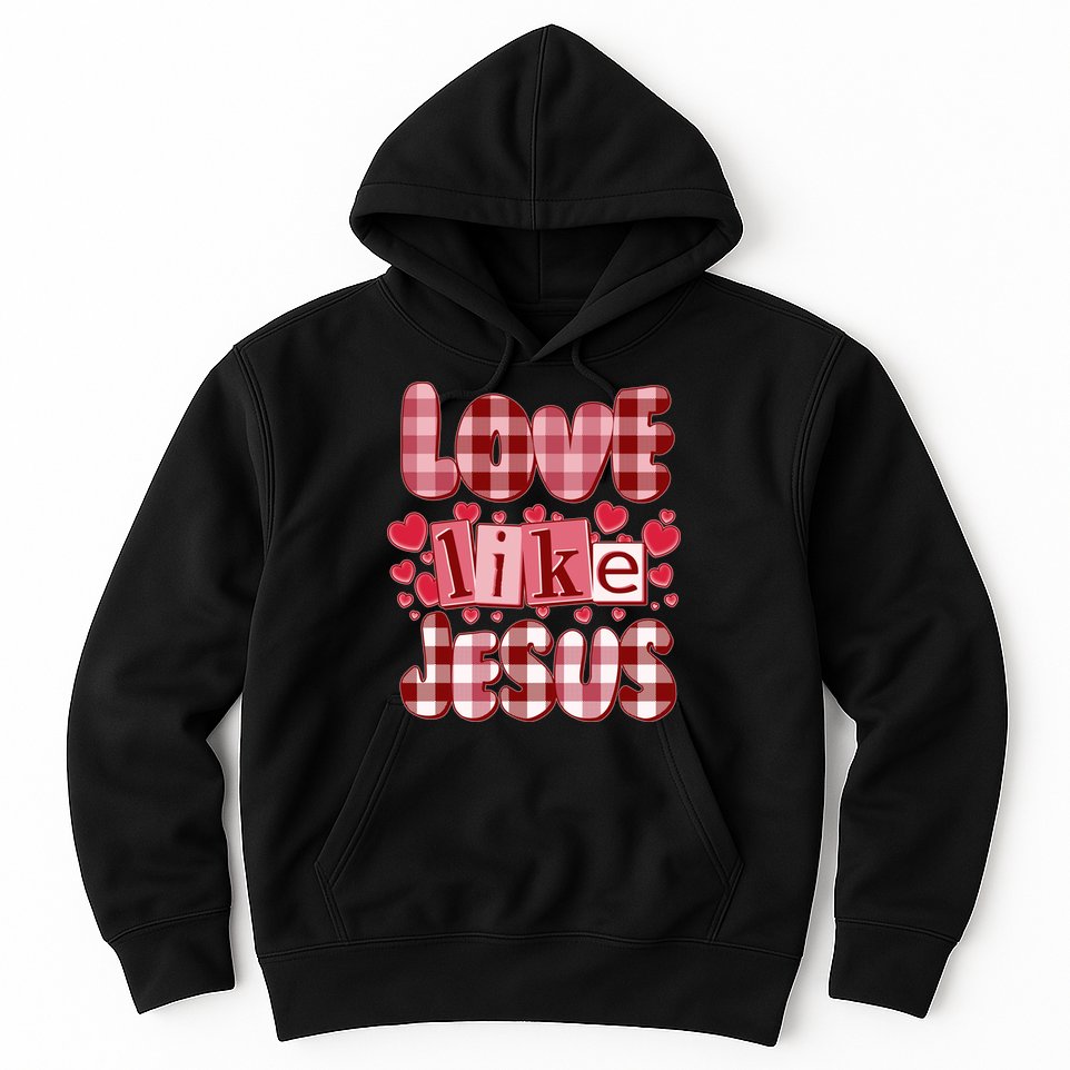 Cute Valentines Day Love Like Jesus Hoodie