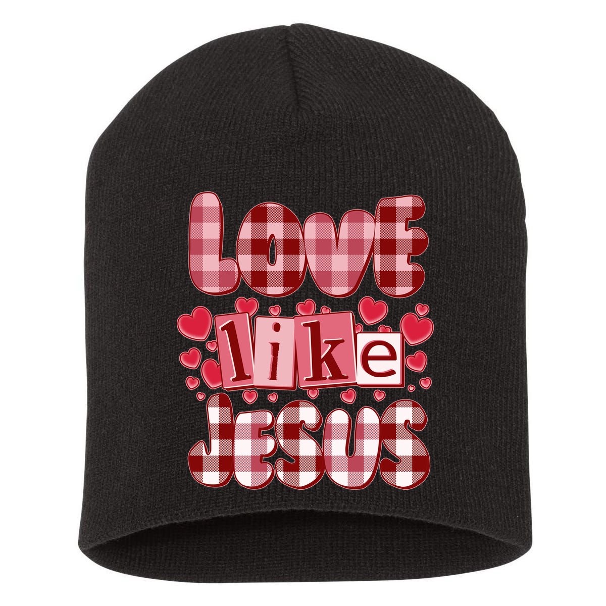 Cute Valentines Day Love Like Jesus Short Acrylic Beanie