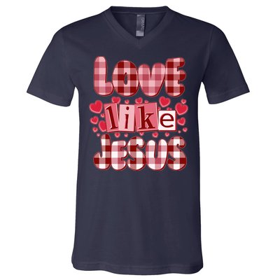 Cute Valentines Day Love Like Jesus V-Neck T-Shirt