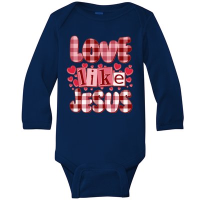 Cute Valentines Day Love Like Jesus Baby Long Sleeve Bodysuit