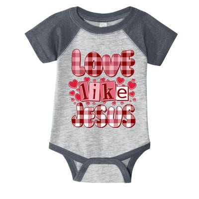 Cute Valentines Day Love Like Jesus Infant Baby Jersey Bodysuit