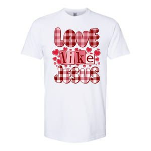 Cute Valentines Day Love Like Jesus Softstyle CVC T-Shirt