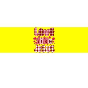 Cute Valentines Day Love Like Jesus Bumper Sticker