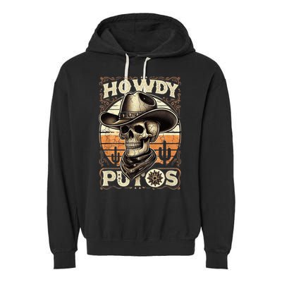 Clean Vintage Design With 'Howdy Putos' In Bold Ser Garment-Dyed Fleece Hoodie