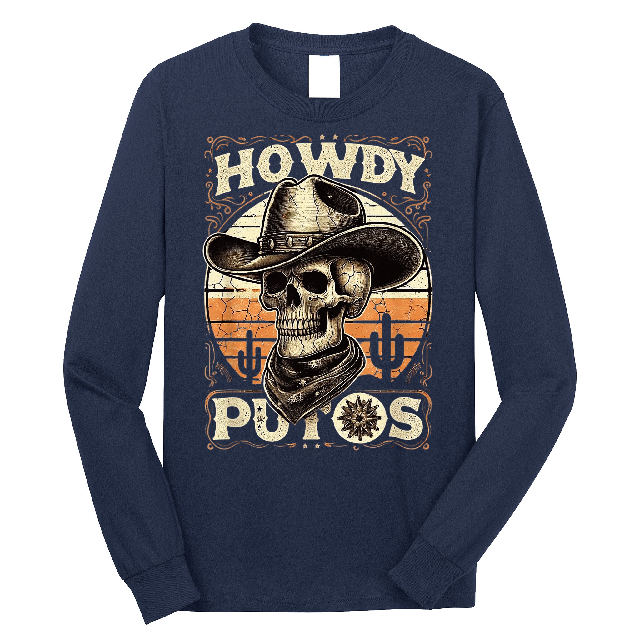 Clean Vintage Design With 'Howdy Putos' In Bold Ser Long Sleeve Shirt