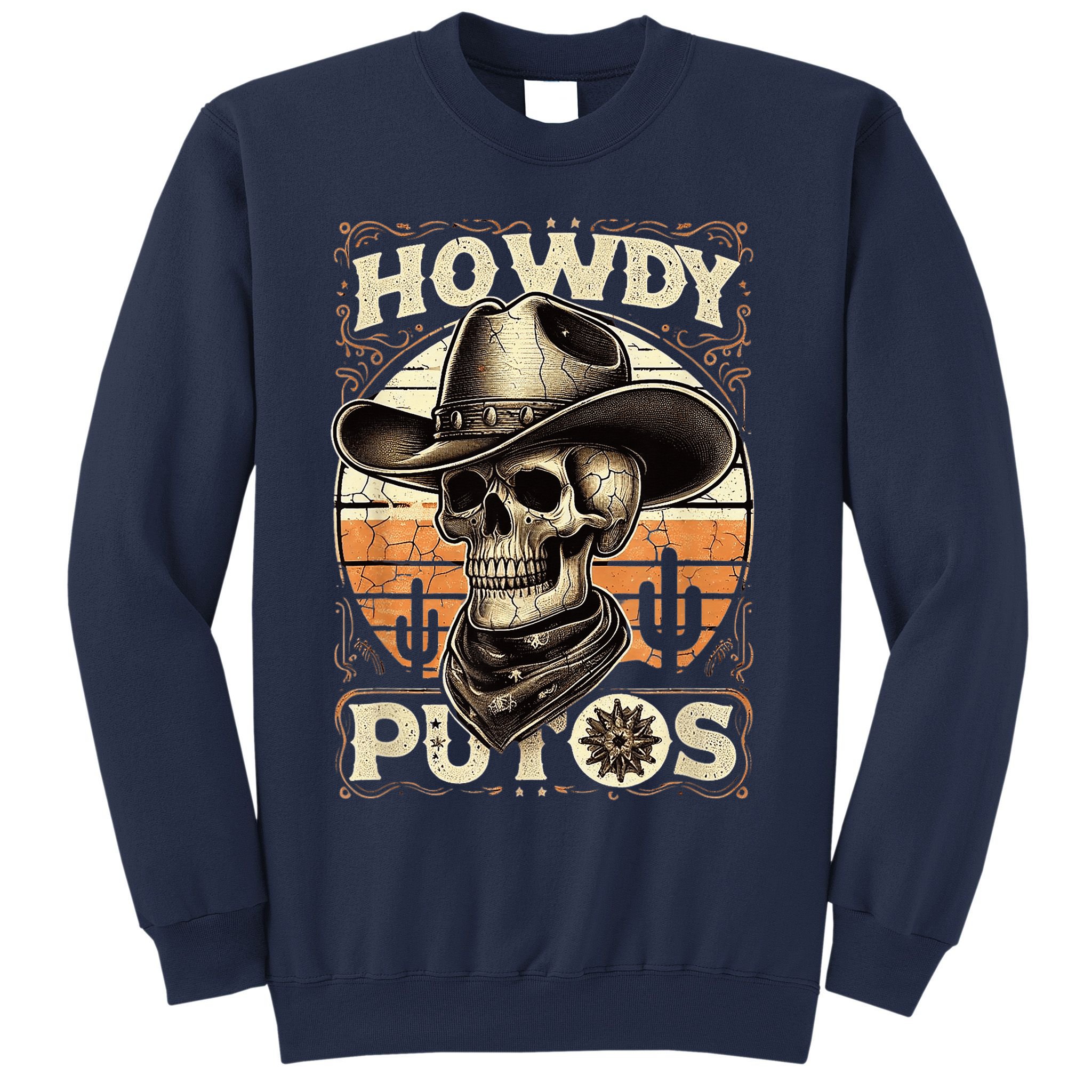 Clean Vintage Design With 'Howdy Putos' In Bold Ser Sweatshirt