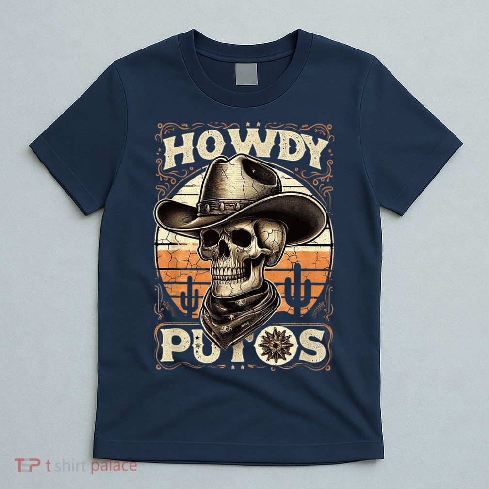 Clean Vintage Design With 'Howdy Putos' In Bold Ser T-Shirt