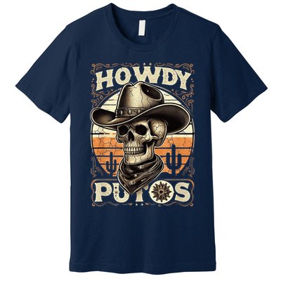 Clean Vintage Design With 'Howdy Putos' In Bold Ser Premium T-Shirt