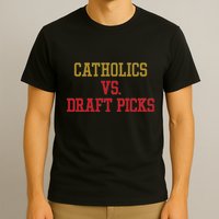 Catholics Vs Draft Picks Ohio Apparel T-Shirt
