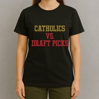 Catholics Vs Draft Picks Ohio Apparel T-Shirt