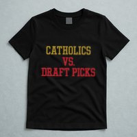 Catholics Vs Draft Picks Ohio Apparel T-Shirt