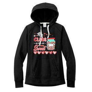 Cute Valentines Day My Class Is Full Of Sweet Hearts Women's Fleece Hoodie