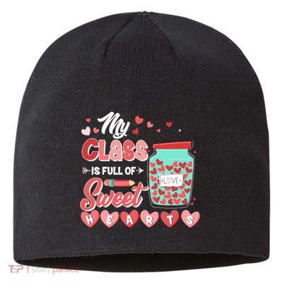 Cute Valentines Day My Class Is Full Of Sweet Hearts Sustainable Beanie