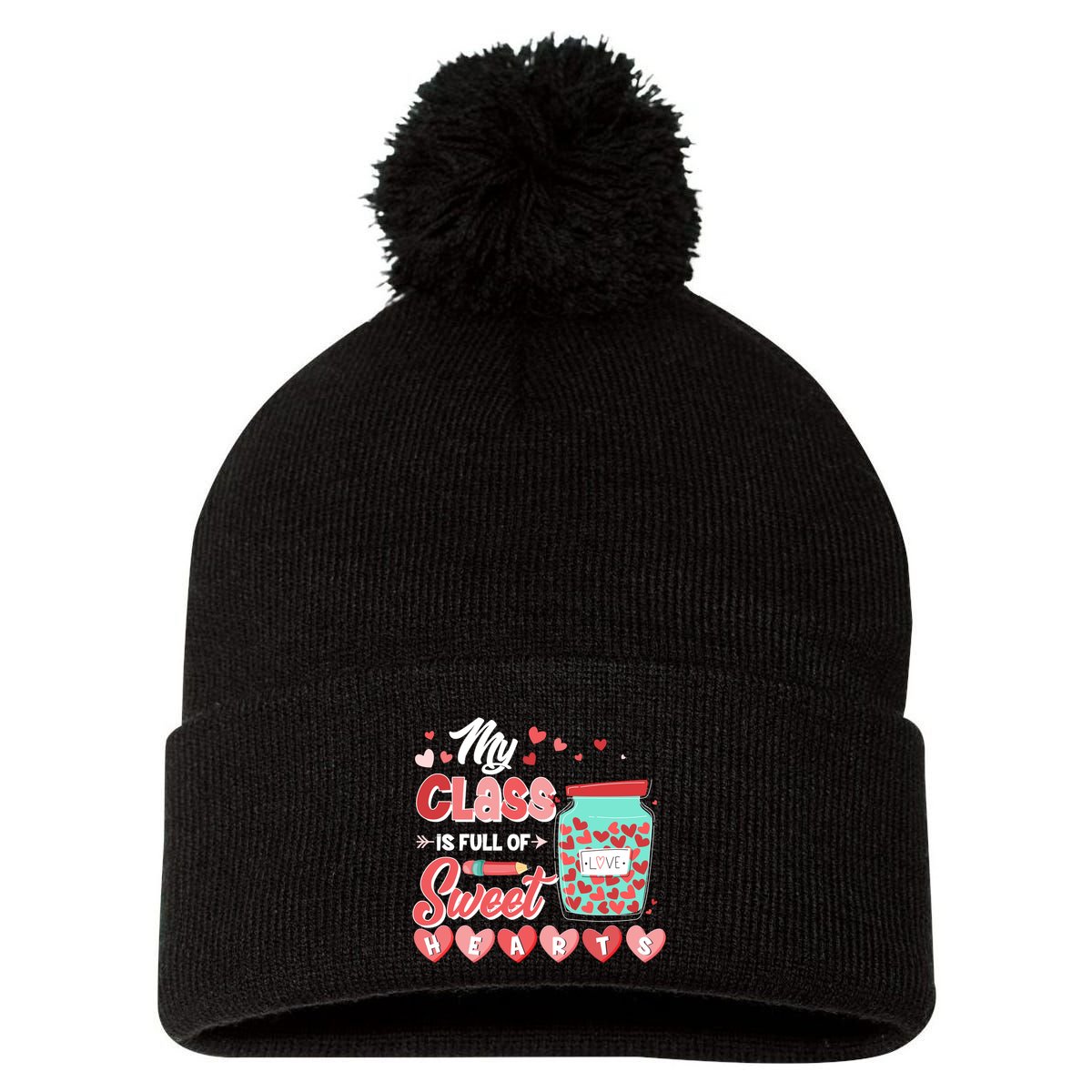 Cute Valentines Day My Class Is Full Of Sweet Hearts Pom Pom 12in Knit Beanie