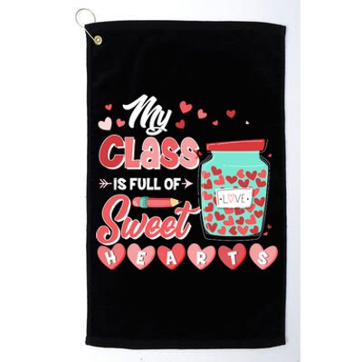 Cute Valentines Day My Class Is Full Of Sweet Hearts Platinum Collection Golf Towel