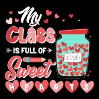 Cute Valentines Day My Class Is Full Of Sweet Hearts Zip Tote Bag