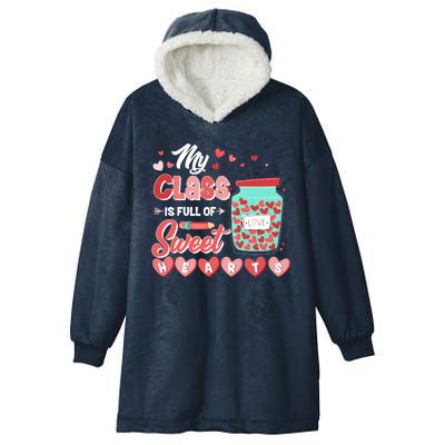 Cute Valentines Day My Class Is Full Of Sweet Hearts Hooded Wearable Blanket