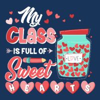 Cute Valentines Day My Class Is Full Of Sweet Hearts Infant Baby Jersey Bodysuit