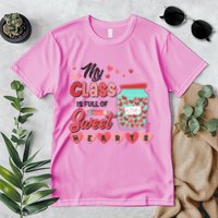 Cute Valentines Day My Class Is Full Of Sweet Hearts Premium T-Shirt