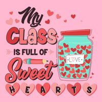 Cute Valentines Day My Class Is Full Of Sweet Hearts Premium T-Shirt