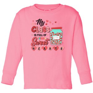 Cute Valentines Day My Class Is Full Of Sweet Hearts Toddler Long Sleeve Shirt