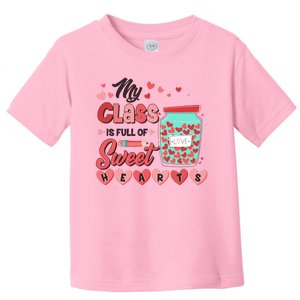 Cute Valentines Day My Class Is Full Of Sweet Hearts Toddler T-Shirt