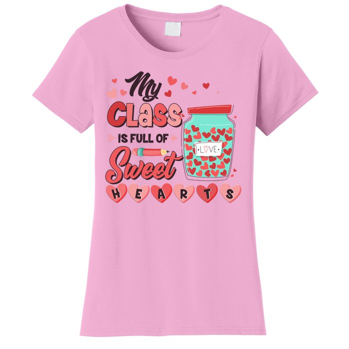 Cute Valentines Day My Class Is Full Of Sweet Hearts Women's T-Shirt