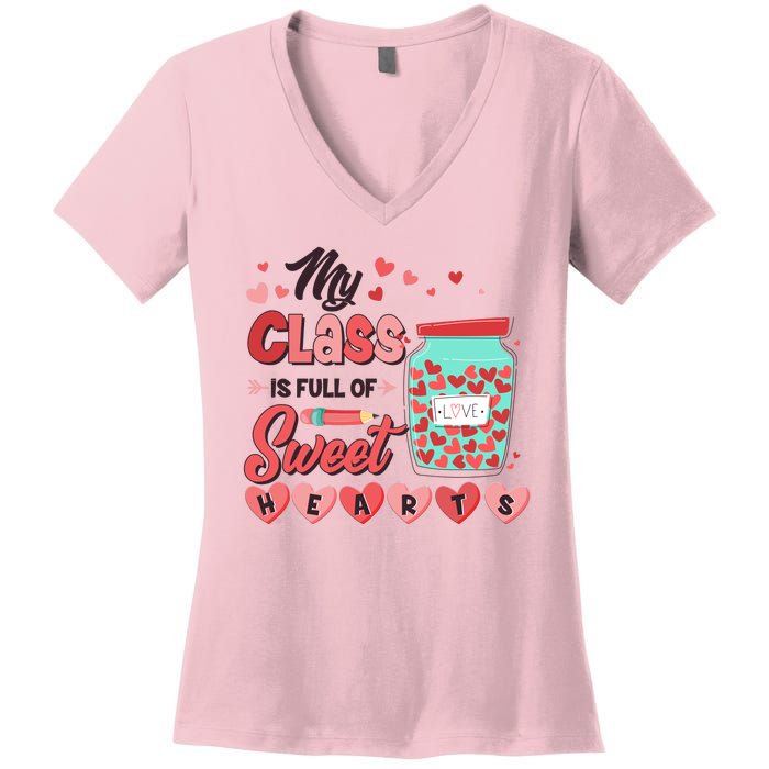 Cute Valentines Day My Class Is Full Of Sweet Hearts Women's V-Neck T-Shirt