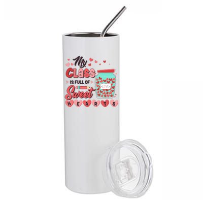 Cute Valentines Day My Class Is Full Of Sweet Hearts Stainless Steel Tumbler