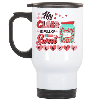 Cute Valentines Day My Class Is Full Of Sweet Hearts Stainless Steel Travel Mug