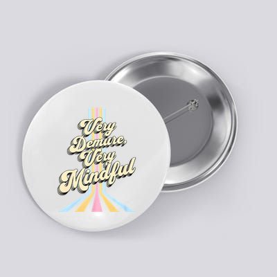 Cute Very Demure Very Mindful Trend Demure & Mindful Women Button