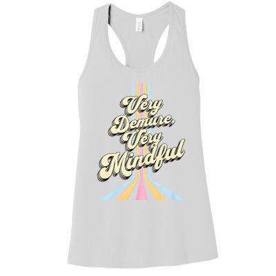 Cute Very Demure Very Mindful Trend Demure & Mindful Women Women's Racerback Tank