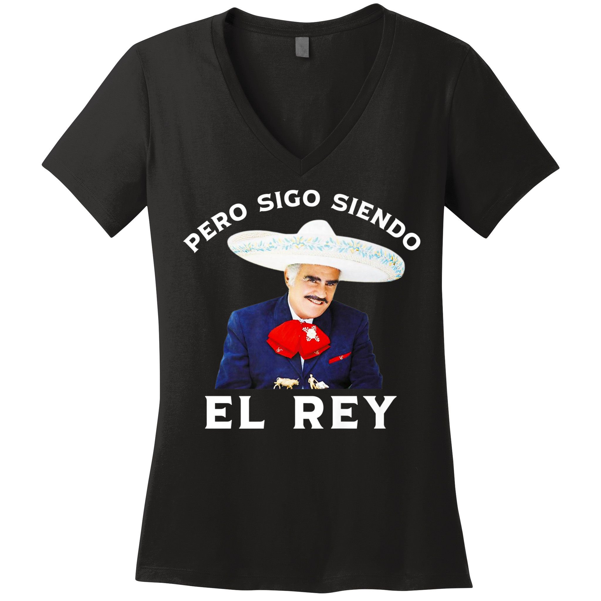 Chente Vicente Fernandez Pero Sigo Siendo El Rey Mexico Women's V-Neck T-Shirt