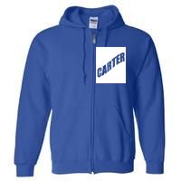 Carter Valentine Friend Son Husband First Name Family Gift Full Zip Hoodie