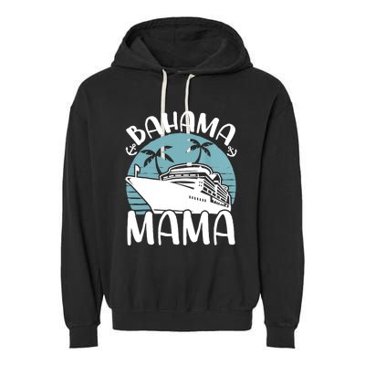 Cruising Vacation Family Trip Bahama Mama Garment-Dyed Fleece Hoodie