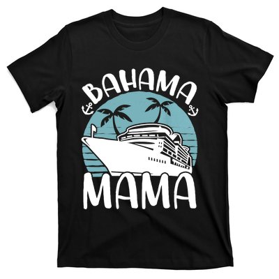 Cruising Vacation Family Trip Bahama Mama T-Shirt