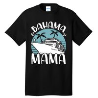 Cruising Vacation Family Trip Bahama Mama Tall T-Shirt